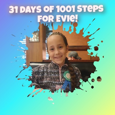 1001 Steps for 31 days for Evie